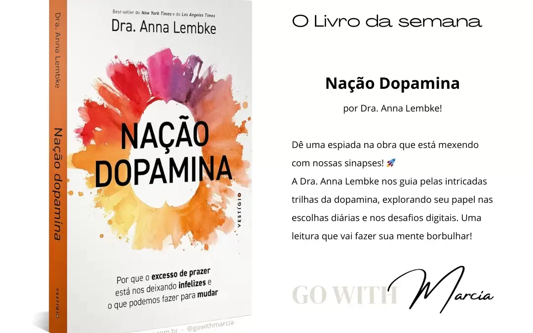 Livro da semana –  Nação dopamina da Dra. Anna Lembke